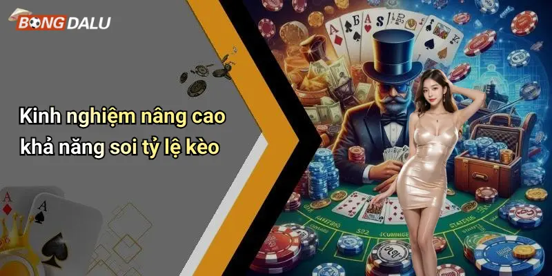 TỶ LỆ KÈO 4 Kinh nghiệm nâng cao khả năng soi tỷ lệ kèo