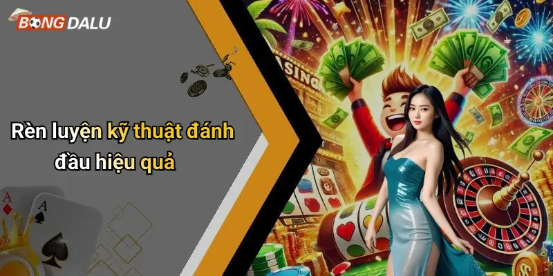Rèn luyện kỹ thuật đánh đầu hiệu quả