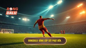 BONGDALU_ Đẳng cấp sút phạt đền.