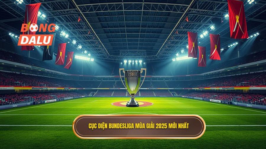 Soi kèo các trận đấu Bundesliga 2025: Cẩm nang toàn tập cho bet thủ 1 Toàn cảnh cục diện Bundesliga mùa giải 2025