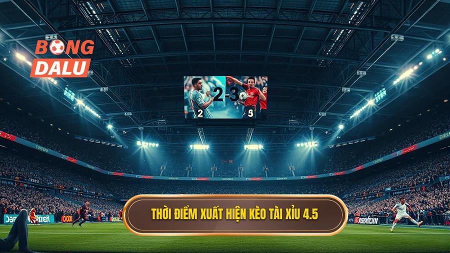 Kèo tài xỉu 4.5 toàn trận: Phân tích chuyên sâu và chiến thuật bất bại 2 Khi nào kèo tài xỉu 4.5 toàn trận thường xuất hiện?