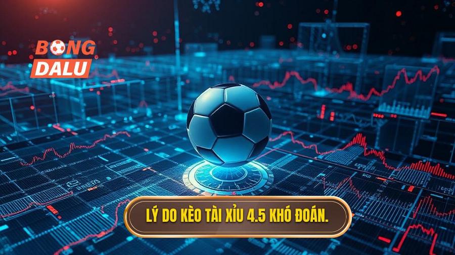 Kèo tài xỉu 4.5 toàn trận: Phân tích chuyên sâu và chiến thuật bất bại 3 Phân tích đa chiều: Tại sao kèo tài xỉu 4.5 toàn trận lại khó đoán?