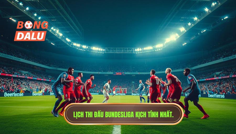 Lịch Bundesliga: Cập Nhật Chi Tiết Và Phân Tích Toàn Cảnh Giải Đấu Hấp Dẫn Nhất Nước Đức 2 Lịch Bundesliga và những cuộc đối đầu không thể bỏ lỡ