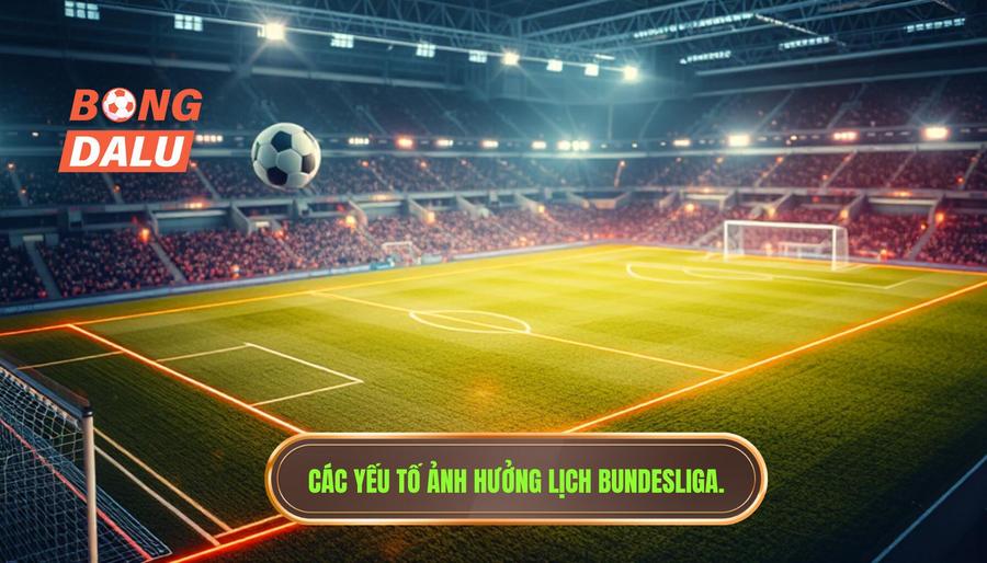 Lịch Bundesliga: Cập Nhật Chi Tiết Và Phân Tích Toàn Cảnh Giải Đấu Hấp Dẫn Nhất Nước Đức 3 Phân tích đa chiều: Các yếu tố tác động đến lịch Bundesliga